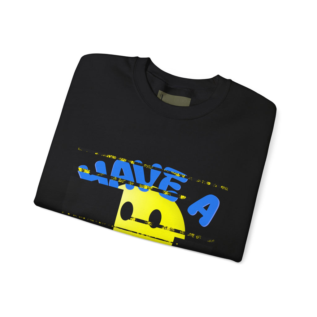 “Have a Nice Day” - Sweatshirt