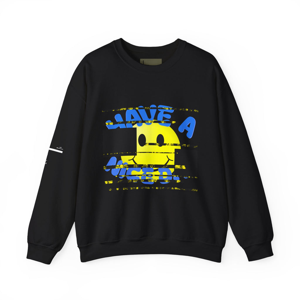 “Have a Nice Day” - Sweatshirt