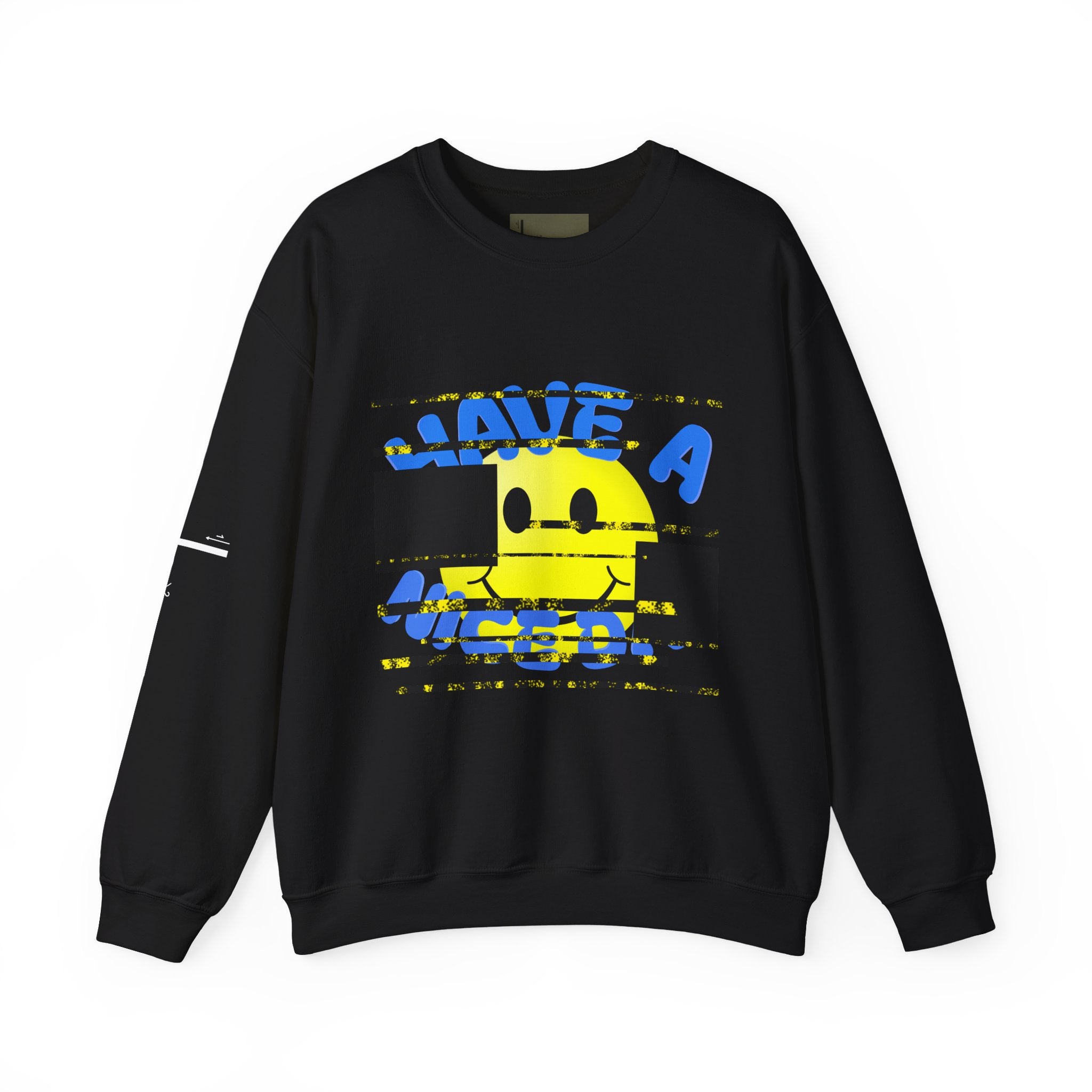 “Have a Nice Day” - Sweatshirt